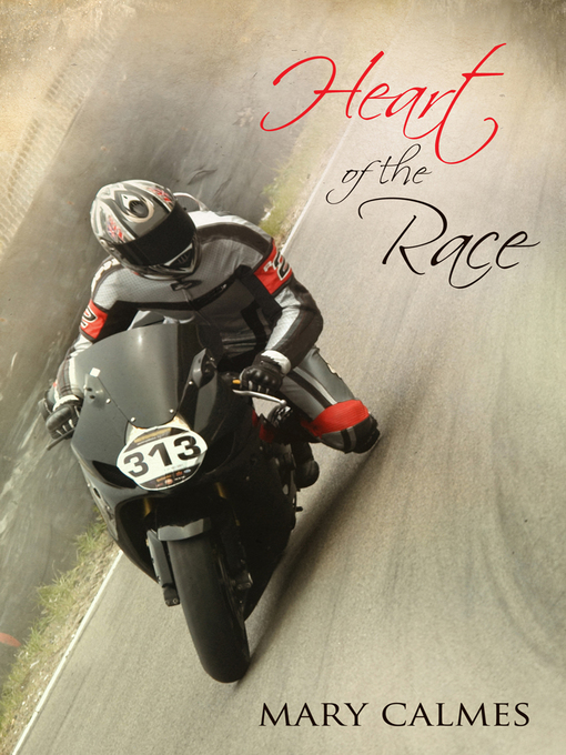 Title details for Heart of the Race by Mary Calmes - Available